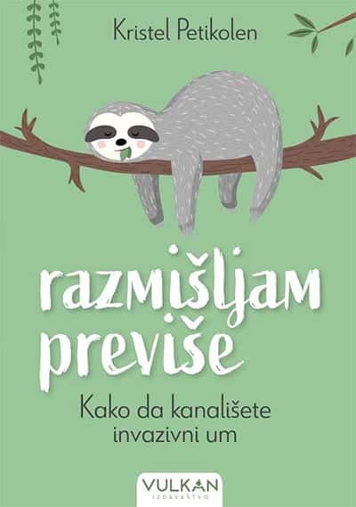 Razmišljam previše: Kako da kanališete invanzivni um
