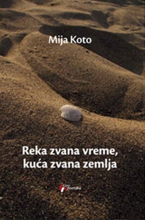 Reka zvana vreme, kuća zvana zemlja