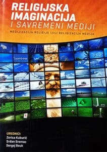 Religijska imaginacija i savremeni mediji: medijizacija religije i/ili religizacija medija