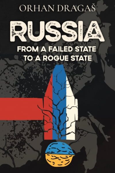 Russia - From a Failed State to a Rogue State
