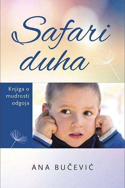 Safari duha - Knjiga o mudrosti odgoja