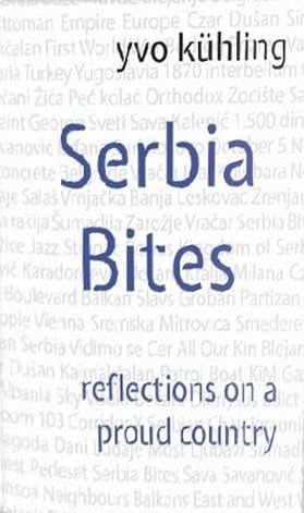 Serbia Bites - Reflections on a Proud Country