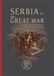 Serbia in the Great War: Anglo-Saxon testimonies and historical analysis
