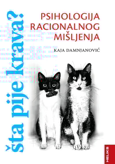 Šta pije krava? Psihologija racionalnog mišljenja