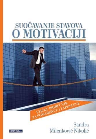 Suočavanje stavova o motivaciji: etički priručnik za poslodavce i zaposlene