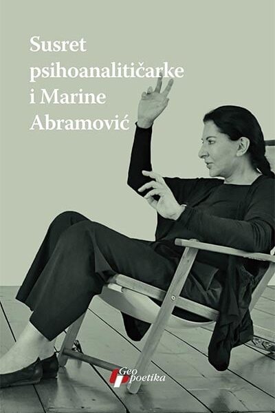 Susret psihoanalitičarke i Marine Abramović