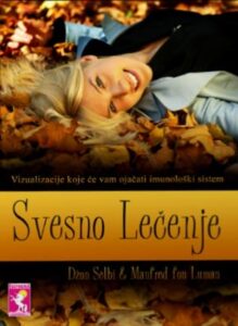 Svesno lečenje: vizualizacije koje će vam ojačati imunološki sistem