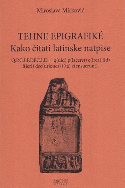 Tehne epigrafike: kako čitati latinske natpise
