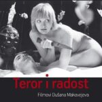 Teror i radost – filmovi Dušana Makavejeva