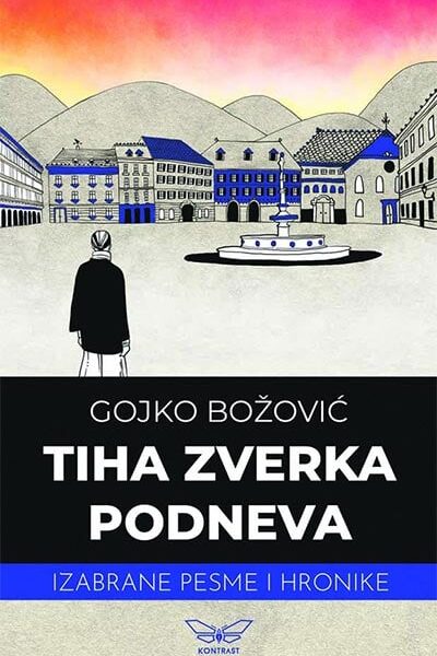 Tiha zverka podneva: izabrane pesme i hronike