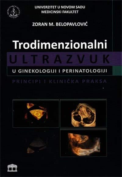 Trodimenzionalni ultrazvuk u ginekologiji i perinatologiji: principi i klinička praksa