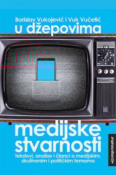 U džepovima medijske stvarnosti