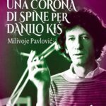 Una corona di spine per Danilo Kiš