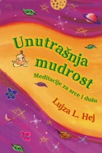 Unutrašnja mudrost - meditacije za srce i dušu