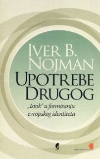 Upotrebe drugog: „Istok“ u formiranju evropskog identiteta