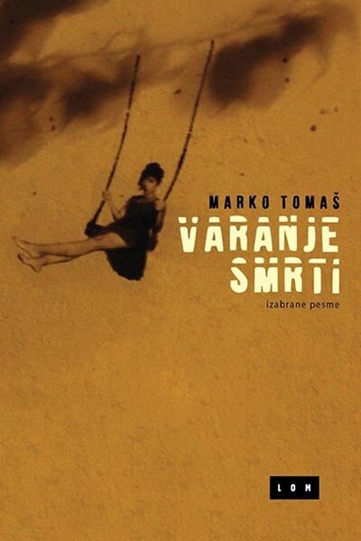 Varanje smrti: izabrane pesme