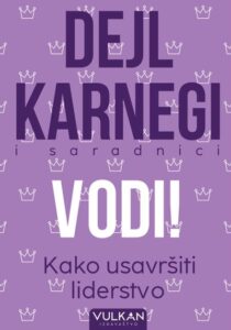 Vodi! Kako usavršiti liderstvo