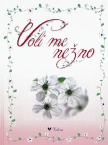 Voli me nežno