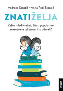 Znati(želja): Zašto mladi trebaju čitati popularnoznanstvene tekstove, i to odmah?