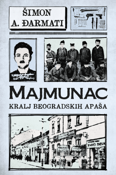Majmunac: Kralj beogradskih apaša