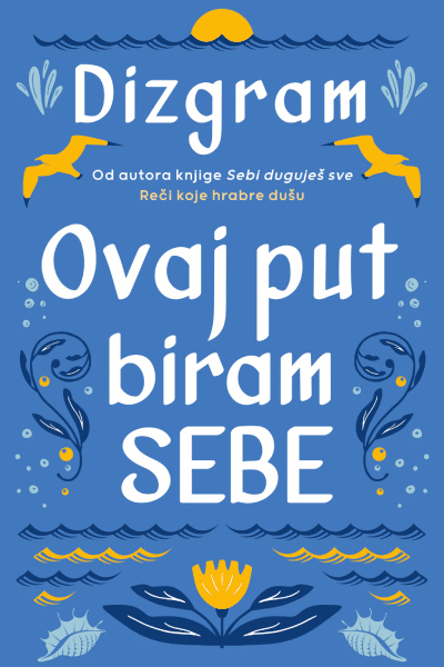 Ovaj put biram sebe